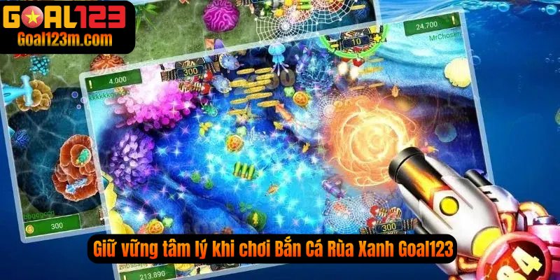 Giữ vững tâm lý khi tham gia Bắn Cá Rùa Xanh 
