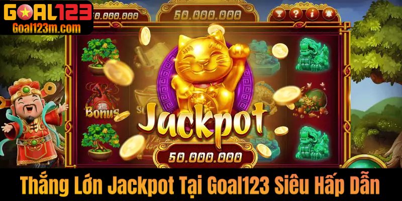 Nổ Hũ Goal123 Trúng Lớn Mỗi Ngày